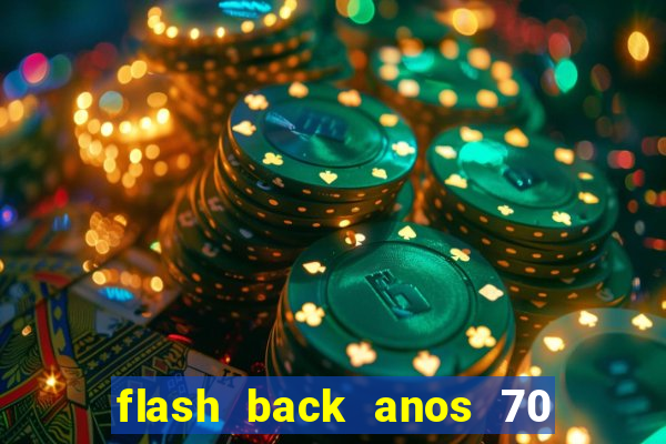 flash back anos 70 80 90 internacional download